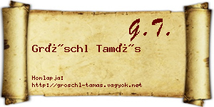 Gröschl Tamás névjegykártya